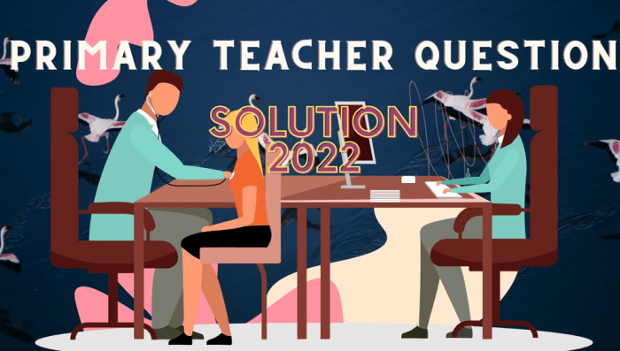 Primary Teacher Question Solution 2022
