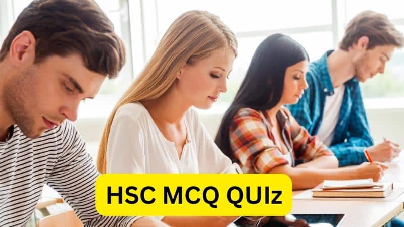 HSC MCQ Quiz
